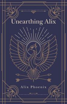 Unearthing Alix