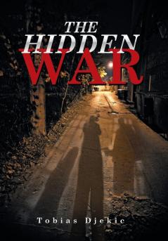 The Hidden War