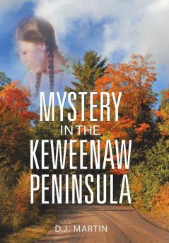 Mystery in the Keweenaw Peninsula