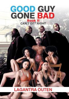 Good Guy Gone Bad: Book Ii