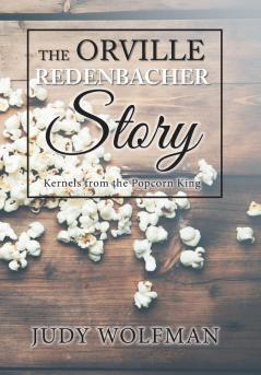 The Orville Redenbacher Story