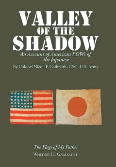 Valley of the Shadow: An Account of American Pows of the Japanese