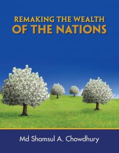 Remaking the Wealth of the Nations