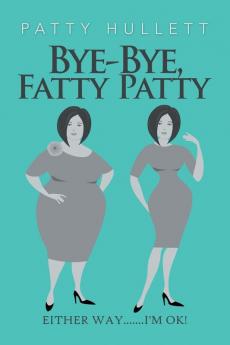 Bye-Bye Fatty Patty