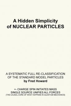 A Hidden Simplicity of Nuclear Particles