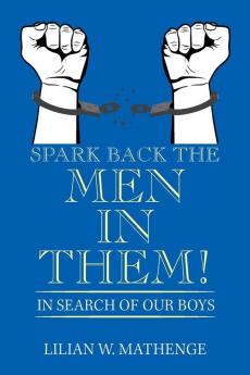 Spark Back the Men in Them!