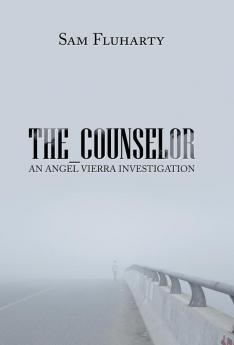 The_Counselor: An Angel Vierra Investigation