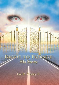 Right to Passage: His Story