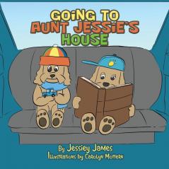 Going to Aunt Jessie's House