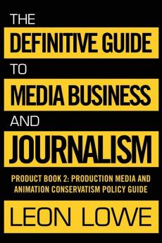 The Definitive Guide to Media Business and Journalism