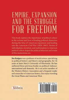 Empire Expansion and the Struggle for Freedom: American Political Culture at the Time of the Civil War