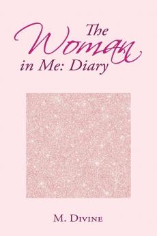 The Woman in Me: Diary