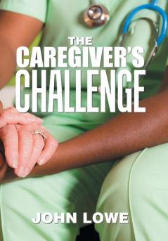 The Caregiver's Challenge