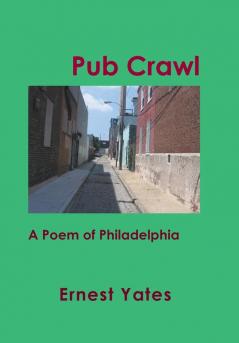 Pub Crawl: A Poem of Philadelphia