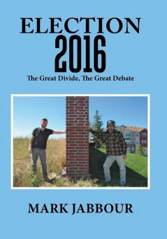 Election 2016: The Great Divide the Great Debate