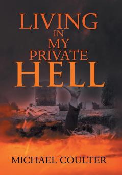 Living in My Private Hell