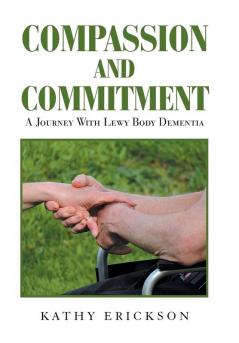 Compassion and Commitment: A Journey with Lewy Body Dementia