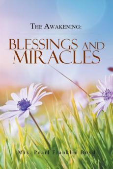 The Awakening: Blessings and Miracles