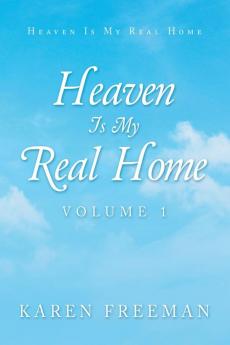 Heaven Is My Real Home