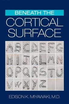 Beneath the Cortical Surface