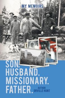 My Memoirs Son Husband Missionary Father