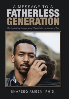 A Message to a Fatherless Generation