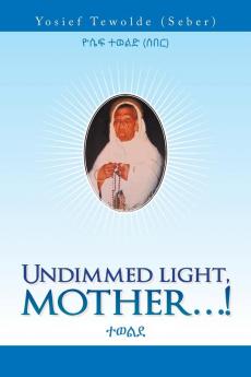 Undimmed Light Mother...!