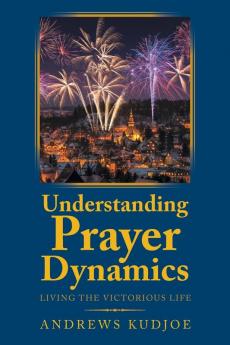 Understanding Prayer Dynamics