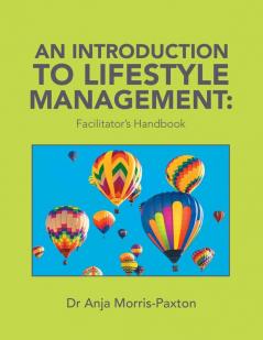 An Introduction to Lifestyle Management: Facilitator's Handbook