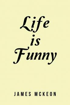 Life Is Funny