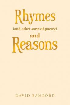 Rhymes (And Other Sorts of Poetry) and Reasons