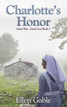 Charlotte's Honor: 2 (Great War Great Love)