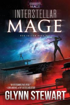 Interstellar Mage: A Starship's Mage Universe Novel: 1 (Red Falcon)