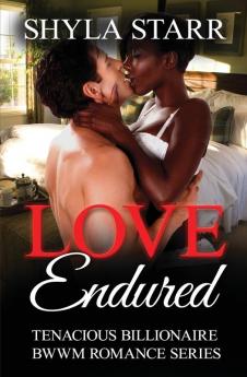 Love Endured: 3 (Tenacious Billionaire Bwwm Romance)