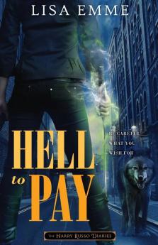 Hell to Pay: 4 (Harry Russo Diaries)