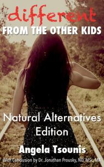 Different From the Other Kids - Natural Alternatives Edition