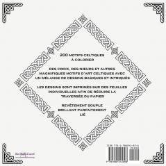 Livre de coloriage motifs celtiques pour adultes: 200 Noeuds Croix Symboles et Motifs Celtiques à Colorier