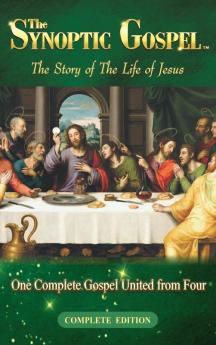 The Synoptic Gospel: The Story of The Life of Jesus