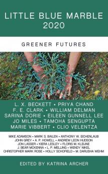 Little Blue Marble 2020: Greener Futures