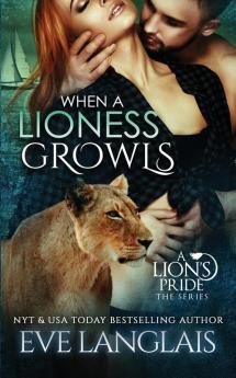 When A Lioness Growls: 7 (Lion's Pride)