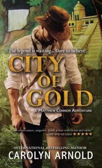 City of Gold: 1 (Mathew Connor Adventure)