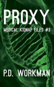 Proxy: 3 (Medical Kidnap Files)