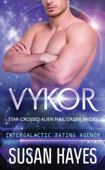 Vykor: Star-Crossed Alien Mail Order Brides (Intergalactic Dating Agency): Star-Crossed Alien Mail Order Brides: 9