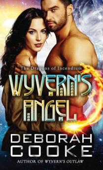 Wyvern's Angel: 9 (Dragons of Incendium)