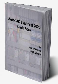 AutoCAD Electrical 2020 Black Book