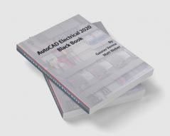 AutoCAD Electrical 2020 Black Book