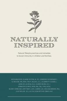 Naturally Inspired: Natural lifestyle practices and remedies to boost immunity in children and families.