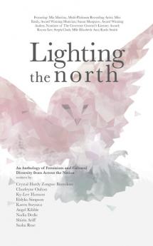 Lighting the North: An Anthology of Feminism and Cultural Diversity from Across the Nation