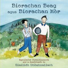 Biorachan Beag agus Biorachan Mòr: Sgeulachd thraidiseanta air a dealbhadh le Eimilidh Dhòmhnallach