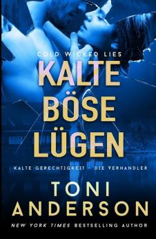 Kalte Böse Lügen - Cold Wicked Lies: Thriller (Kalte Gerechtigkeit - Die Verhandler 3) (German Edition)